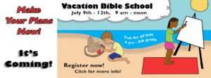 make you plans now! it's coming! vacation bible school july 9th - 12th, 9am - noon fun for all kids 4 years to 5th grade register now! click for more info! beach scene with boy building sand castle and girl painting on an easel