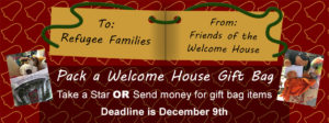 text on yellow gift tag with green sting threaded through to: refugee families from: friends of the welcome house on red background with yellow bell outlines pack a welcome house gift bag take a star OR send money for gift bag items deadline is december 9th