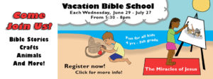 Come join us! Bible stories crafts animals and more! Vacation Bible school each wednesday, June 29 - July 27 from 5:30-8pm fun for all kids 4 years to 5th grade register now! Click for more info! The miracles of Jesus text on towel in beach scene with boy building sand castle and girl painting on an easel