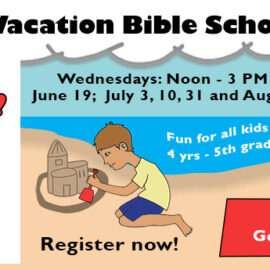 Come join us! Bible stories crafts animals and more! Vacation Bible School 2024 Wednesdays Noon-3 PM June 19, July 3, 10, 31 and August 7 fun for all kids 4 years to 5th grade register now! Click for more info! God's Creation text on red towel in beach scene with boy building sand castle and girl painting on an easel